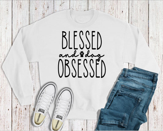 Blessed And Dog Obsessed Crewneck Sweatshirt
